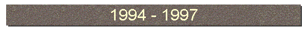 1994 - 1997