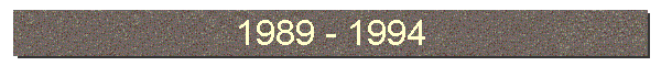 1989 - 1994