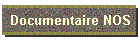 Documentaire NOS
