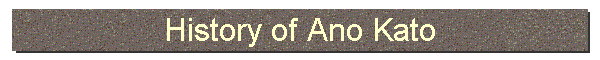 History of Ano Kato